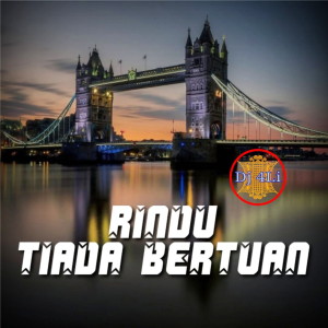 Dengarkan Rindu Tiada Bertuan (Remix) lagu dari Dj 4Li dengan lirik