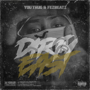 Album DIRTY EAST from YOU THUG