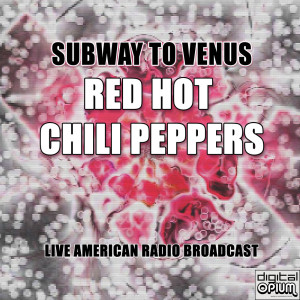 Red Hot Chili Peppers的专辑Subway to Venus (Live)
