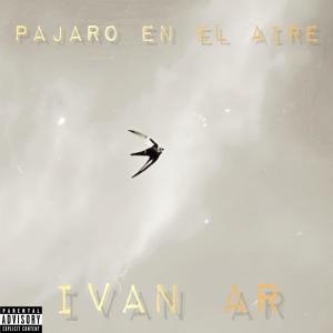 Zerio的專輯Pajaro En El Aire (Single) (Explicit)