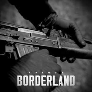 Dengarkan Borderland (Explicit) lagu dari Animus dengan lirik