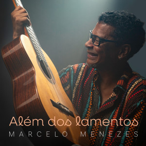Marcelo Menezes的專輯Além Dos Lamentos