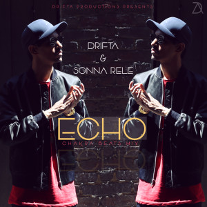 收听Drifta的Echo (Chakra Beats Mix)歌词歌曲
