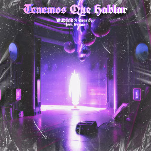 ดาวน์โหลดและฟังเพลง Tenemos Que Hablar พร้อมเนื้อเพลงจาก MUPHUS