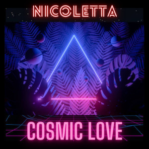 Listen to Cosmic Love song with lyrics from Nicoletta