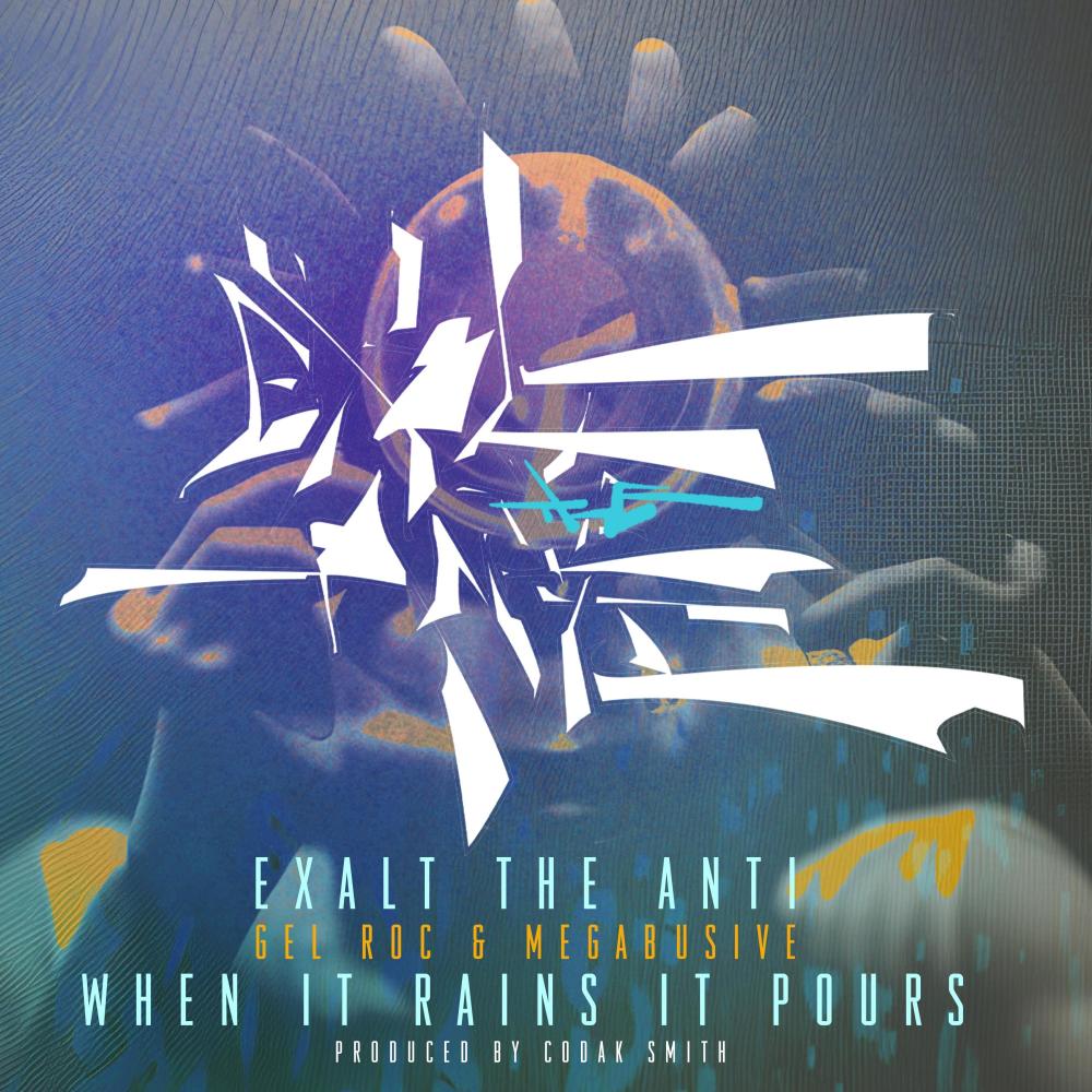 When It Rains It Pours (feat. Gel Roc, Megabusive & DJ Capital A|Explicit)