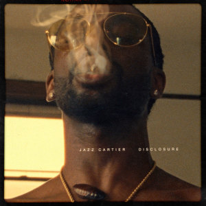 Dengarkan Disclosure (Explicit) lagu dari Jazz Cartier dengan lirik