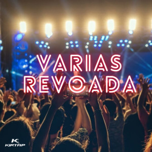 Listen to Varias Revoada (Explicit) song with lyrics from kirtap