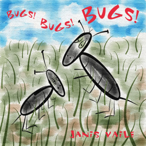 Listen to Bugs! Bugs! Bugs! song with lyrics from Janis Vaile