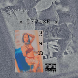ดาวน์โหลดและฟังเพลง 3 am (Explicit) พร้อมเนื้อเพลงจาก Devise