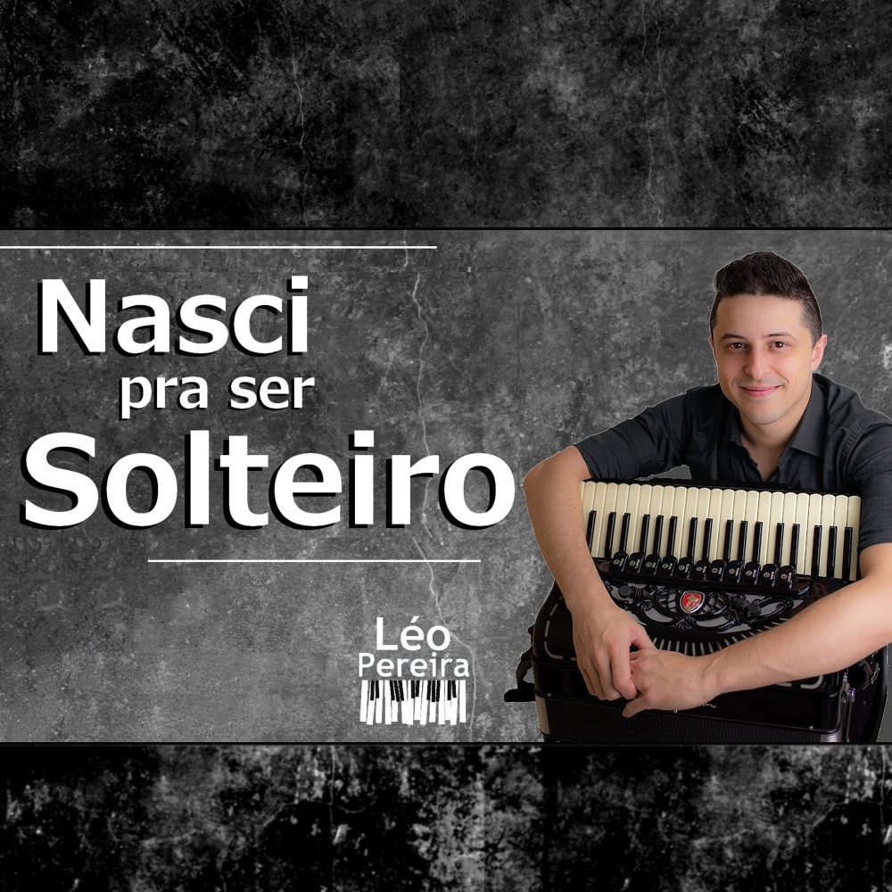 Nasci pra Ser Solteiro