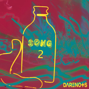 ดาวน์โหลดและฟังเพลง Song 2 พร้อมเนื้อเพลงจาก DARENOTS
