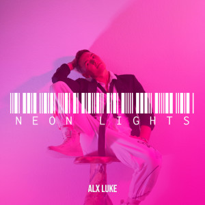 Listen to Neon Lights song with lyrics from Alx Luke