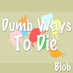 收聽Blob的Dumb Ways To Die (Instrumental)歌詞歌曲