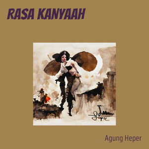 Album Rasa Kanyaah (Remastered 2023) oleh Agung Heper