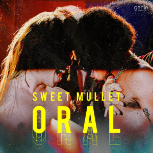 อัลบัม ORAL - Single ศิลปิน สวีต มัลเล็ต