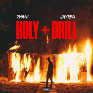 ดาวน์โหลดและฟังเพลง Holy Drill (Explicit) พร้อมเนื้อเพลงจาก Zmani