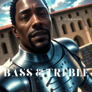 Rousseau的專輯Bass and Treble