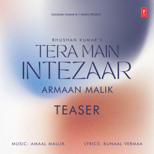 Amaal Mallik的專輯Tera Main Intezaar (Teaser)