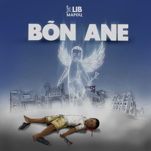 Listen to Bòn Ane song with lyrics from K-Lib Mapou