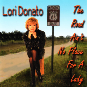 Lori Donato的專輯The Road Aint No Place for a Lady