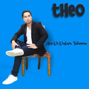 Listen to Aku Didalam Tidurmu song with lyrics from Theo