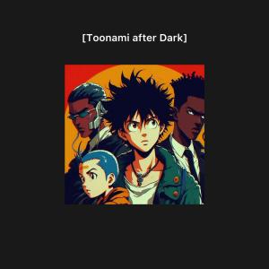 ดาวน์โหลดและฟังเพลง Toonami After Dark (feat. Sedona, Starseed Dro, Ben Clark, Dp0mmy & Kirti Pandey) (Explicit) พร้อมเนื้อเพลงจาก Wulf Morpheus