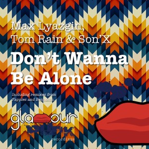 收聽Max Lyazgin的Don't Wanna Be Alone歌詞歌曲