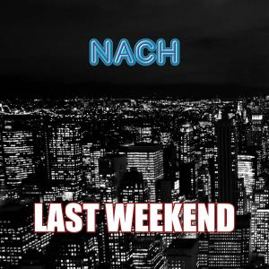 Nach的專輯Last weekend