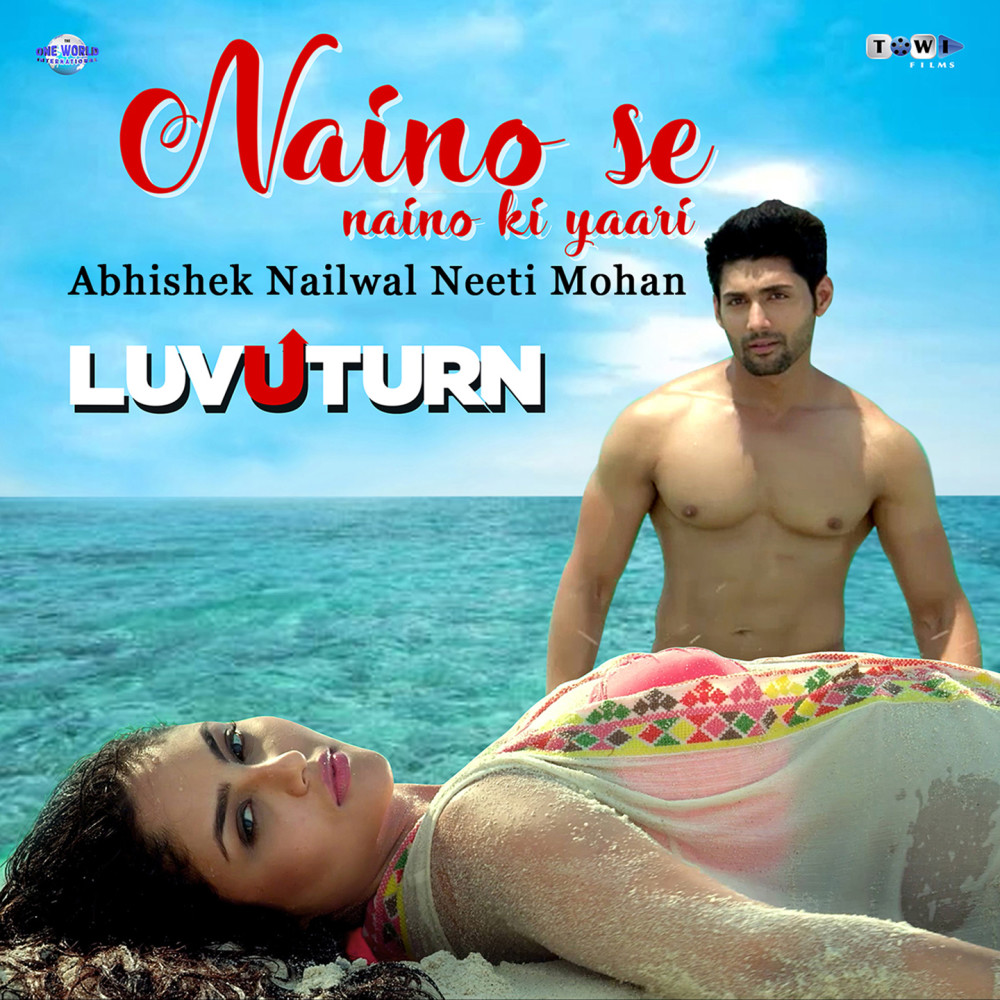 Naino Se Naino Ki Yaari (From "Luv U Turn")