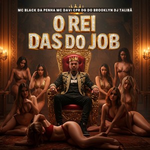 MC Davi Cpr的专辑O REI DAS DO JOB (Explicit)