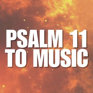 อัลบัม Psalm 11 (feat. Josh Alexander) ศิลปิน Caleb Walters