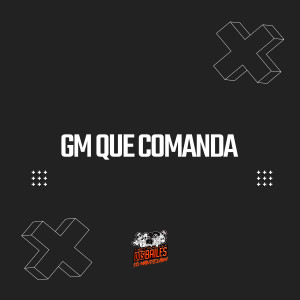 MC Hyatta的专辑GM QUE COMANDA (Explicit)