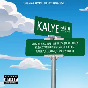 Album Kalye II (feat. Swizzy Muller, Sese, Andrea Jesus, AJ Weezy, Blackdize, Slime & Yobachi) (Explicit) from 