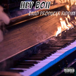 Album Baad Producer Riddim (Explicit) from Hey Boii