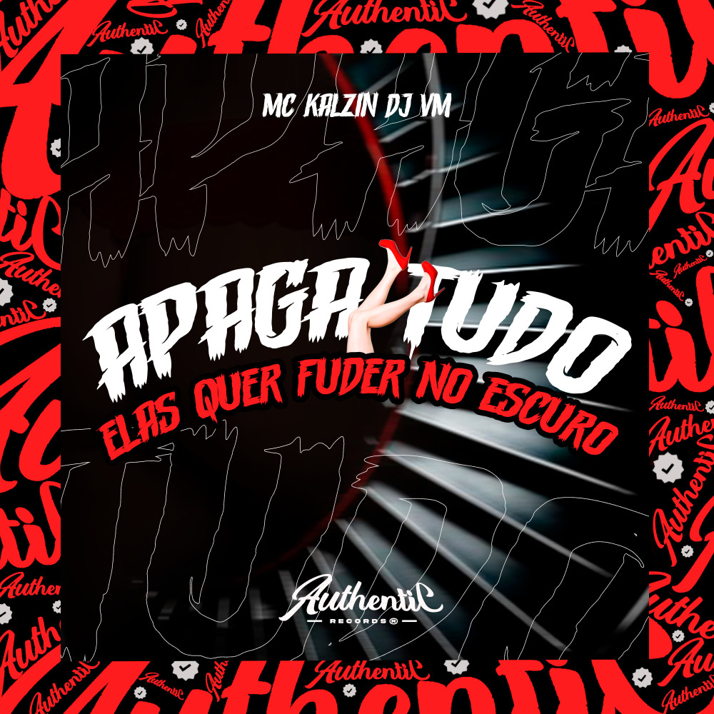 Apaga Tudo - Elas Quer Fuder no Escuro