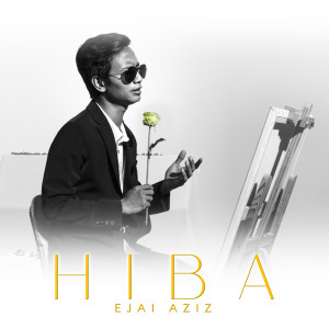 Listen to Hiba song with lyrics from Ejai Aziz
