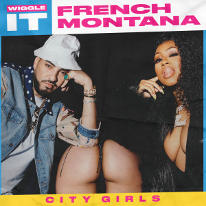 ดาวน์โหลดและฟังเพลง Wiggle It (Explicit) พร้อมเนื้อเพลงจาก French Montana