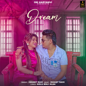 收聽Ishant Rahi的Dream歌詞歌曲