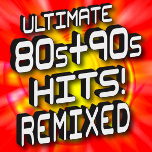 Workout Hits Workout的專輯Ultimate ‘80s + ‘90s Hits! Remixed Workout