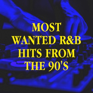 อัลบัม Most Wanted R&B Hits from the 90's ศิลปิน 90s Maniacs