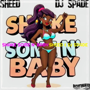 Album Shake Some n' baby (Explicit) from Sheed
