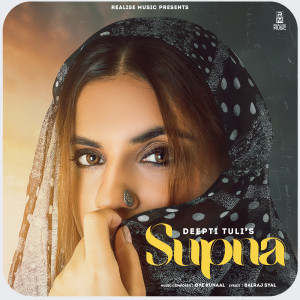 Listen to Supna song with lyrics from Deepti Tuli
