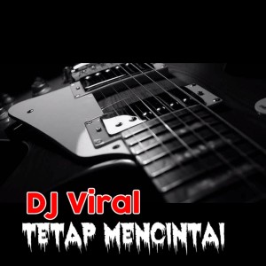 收聽Spasi Band的Dj viral TETAP MENCINTAI (Dj Beat Remix)歌詞歌曲