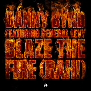 Dengarkan lagu Blaze The Fire (Rah!) nyanyian Danny Byrd dengan lirik