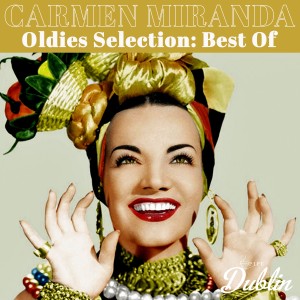 Carmen Miranda的专辑Oldies Selection: Best Of