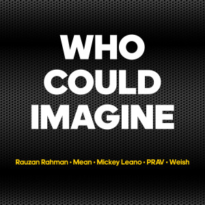 Listen to Who Could Imagine song with lyrics from Rauzan Rahman