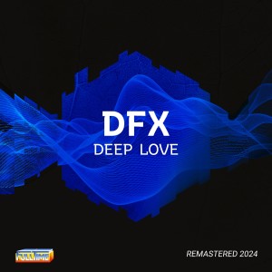 Album Deep Love (2024 Remastered) from DFX
