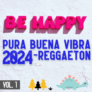 Various的專輯Pura Buena Vibra 2024 - Reggaeton Vol. 1 (Explicit)