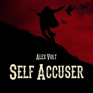 Listen to Self Accuser song with lyrics from Alex Volt